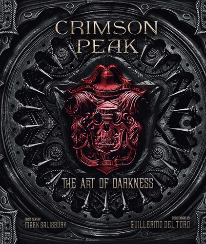 Crimson Peak: The Art of Darkness book cover by Mark Salisbury