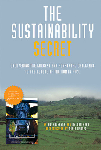 The Sustainability Secret: Rethinking Our Diet to Transform the World book cover by Kip Andersen, Keegan  Kuhn