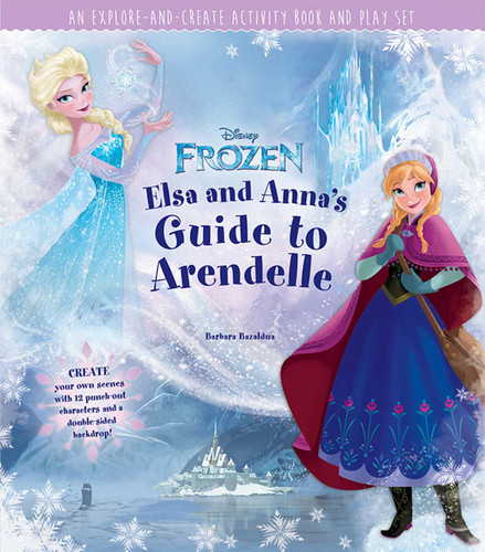 Disney Frozen: Elsa and Anna's Guide to Arendelle: An Explore-and-Create Activity Book and Play Set book cover by Barbara Bazaldua