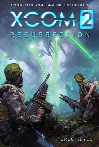 XCOM 2: Resurrection book cover by Greg Keyes
