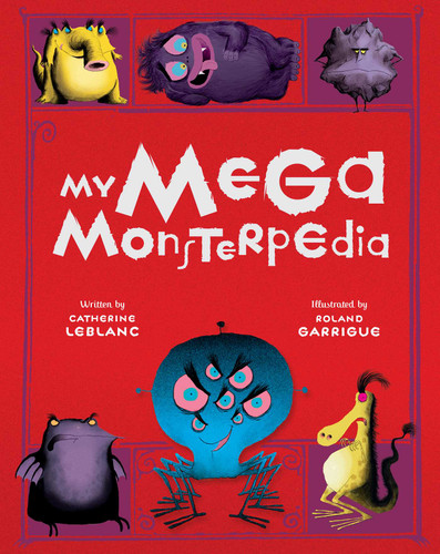 My Mega Monsterpedia book cover by Catherine Leblanc