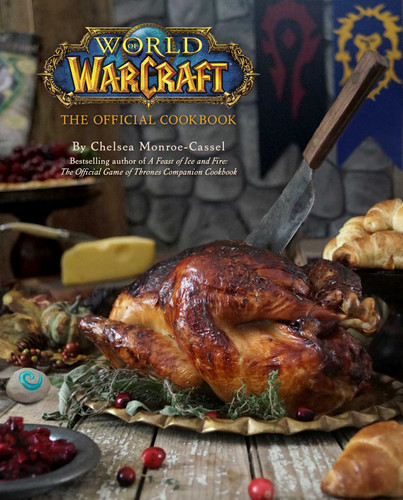 World of Warcraft: The Official Cookbook book cover by Chelsea Monroe-Cassel