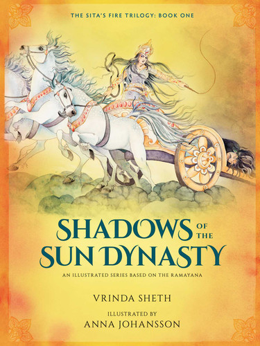 Shadows of the Sun Dynasty: An Illustrated Series Based on the Ramayana (Sita's Fire Trilogy) book cover by Vrinda Sheth