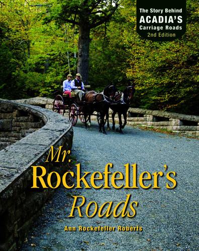 Mr. Rockefeller's Roads: The Story Behind Acadia's Carriage Roads book cover by Ann Rockefeller Roberts