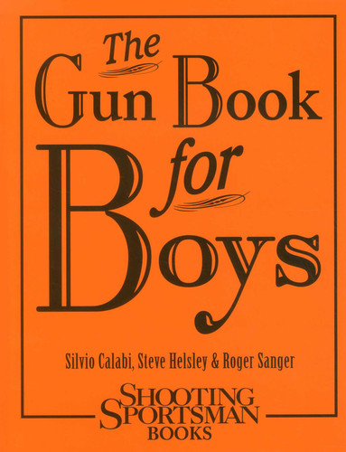 The Gun Book for Boys book cover by Silvio Calabi, Steve Helsley, Roger Sanger