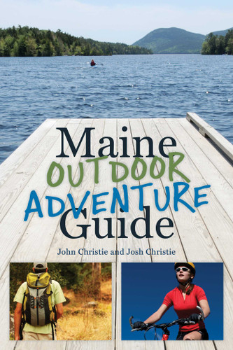 Maine Outdoor Adventure Guide book cover by John Christie, Josh Christie
