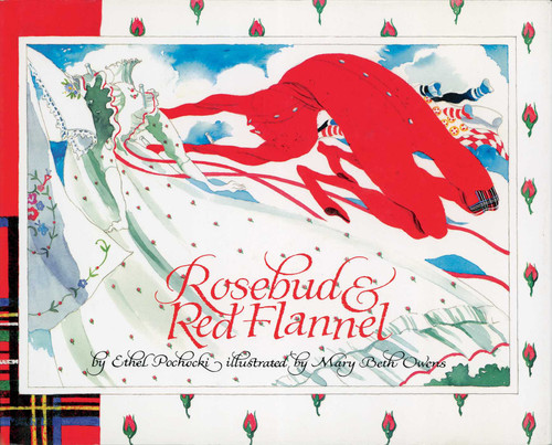 Rosebud and Red Flannel book cover by Ethel Pochocki
