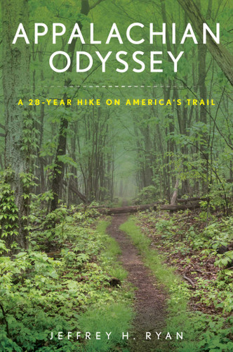 Appalachian Odyssey: A 28-Year Hike on America's Trail book cover by Jeffrey H Ryan