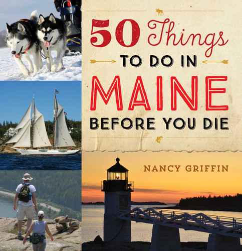 50 Things to Do in Maine Before You Die book cover by Nancy Griffin