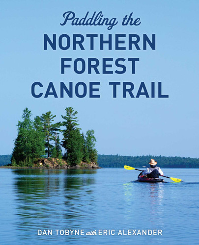 Paddling the Northern Forest Canoe Trail book cover by Dan Tobyne