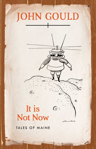 It is Not Now: Tales of Maine book cover by John Gould