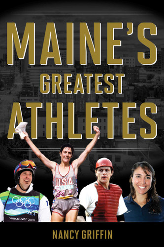 Maine's Greatest Athletes book cover by Nancy Griffin
