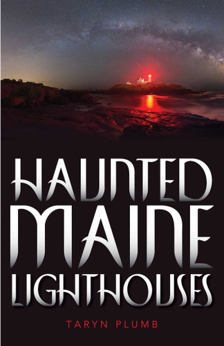 Haunted Maine Lighthouses book cover by Taryn Plumb