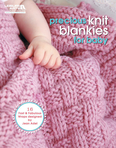 Precious Knit Blankies for Baby: 16 Fast & Fabulous Wraps book cover by Jean Adel