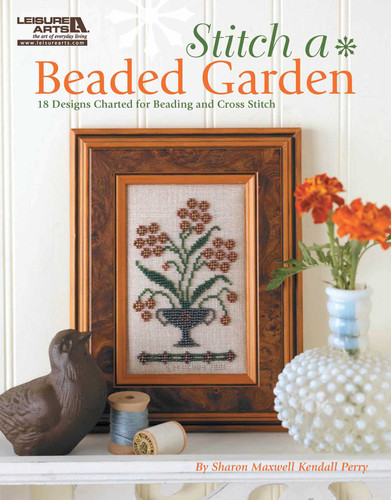 Stitch a Beaded Garden—18 Designs Charted for Beading and Cross Stitch book cover by Sharon Maxwell Kendall Perry