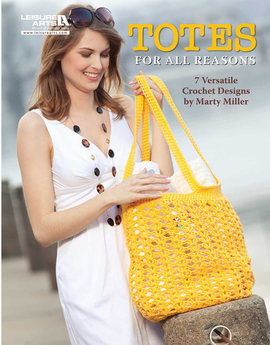 Totes for All Reasons—7 Versatile Crochet Designs: 7 Versatile Crochet Designs book cover by Marty Miller