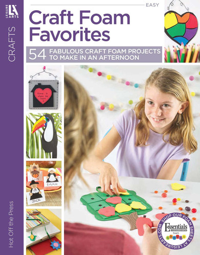 Craft Foam Favorites: 54 Fabulous Craft Foam Projects to Make in an Afternoon book cover by House of White Birches