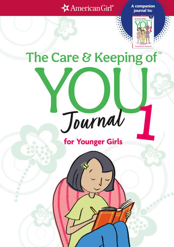 The Care and Keeping of You Journal: for Younger Girls (American Girl® Wellbeing) book cover by Dr. Cara Natterson