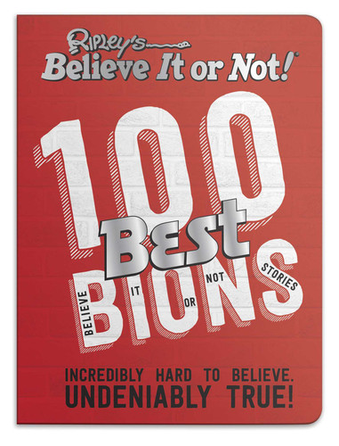 Ripley's Believe It or Not! 100 Best Bions book cover by 