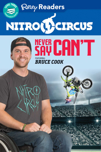 Nitro Circus LEVEL 3: Never Say Can't ft. Bruce Cook (NITRO CIRCUS) book cover by 