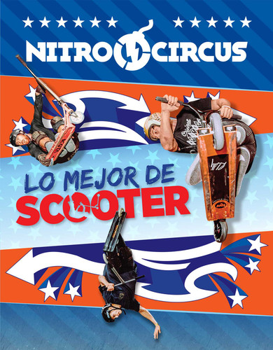 Nitro Circus: Lo Mejor de Scooter (NITRO CIRCUS) book cover by 