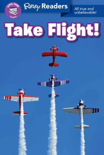 Ripley Readers LEVEL4 Take Flight! (RIPLEY READERS) book cover by 