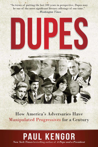 Dupes: How America's Adversaries Have Manipulated Progressives for a Century book cover by Paul Kengor