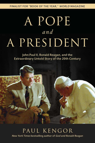 A Pope and a President: John Paul II, Ronald Reagan, and the Extraordinary Untold Story of the 20th Century book cover by Paul Kengor