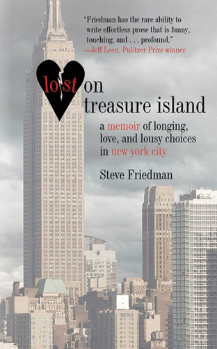Lost on Treasure Island: A Memoir of Longing, Love, and Lousy Choices in New York City book cover by Steve Friedman