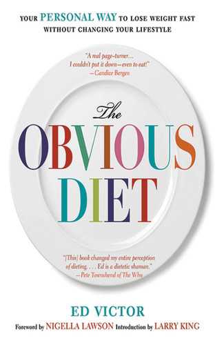 The Obvious Diet: Your Personal Way to Lose Weight Without Changing Your Lifestyle book cover by Ed Victor