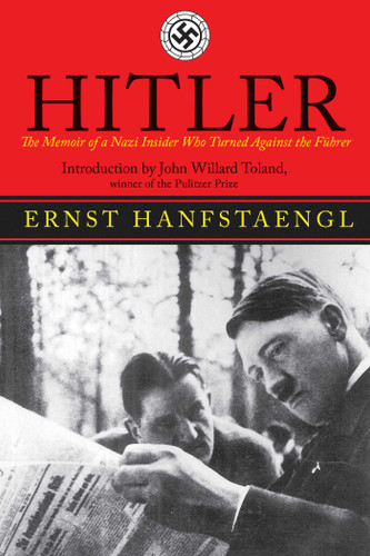 Hitler: The Memoir of the Nazi Insider Who Turned Against the Fuhrer book cover by Ernst Hanfstaengl