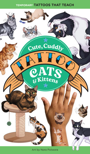 Cute, Cuddly Tattoo Cats & Kittens: 50 Temporary Tattoos That Teach (Tattoos That Teach) book cover by Editors of Storey Publishing