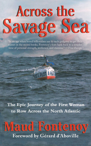 Across the Savage Sea: The Epic Journey of the First Woman to Row Across the North Atlantic book cover by Maud Fontenoy