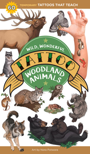 Wild, Wonderful Tattoo Woodland Animals: 60 Temporary Tattoos That Teach (Tattoos That Teach) book cover by Editors of Storey Publishing