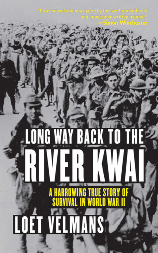 Long Way Back to the River Kwai: A Harrowing True Story of Survival in World War II book cover by Loet Velmans