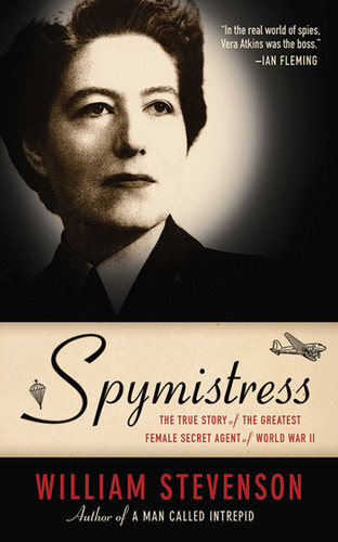 Spymistress: The True Story of the Greatest Female Secret Agent of World War II book cover by William Stevenson