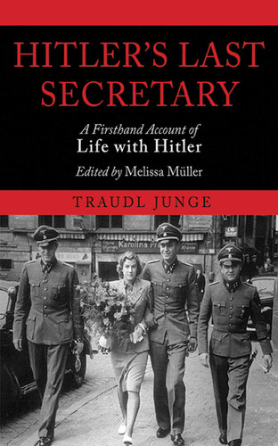 Hitler's Last Secretary: A Firsthand Account of Life with Hitler book cover by Traudl Junge