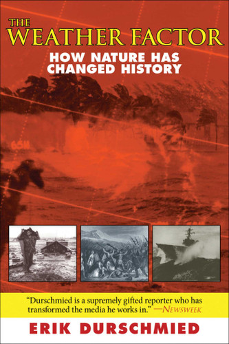 The Weather Factor: How Nature Has Changed History book cover by Erik Durschmied