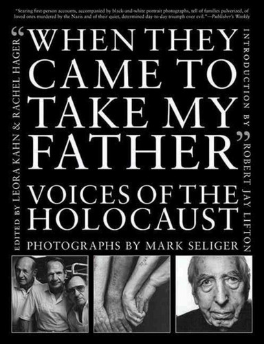 When They Came to Take My Father: Voices of the Holocaust book cover by Mark Seliger