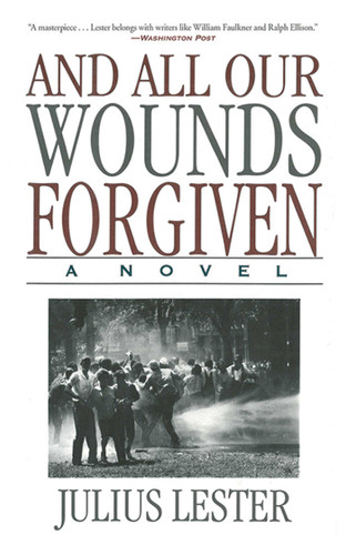 And All Our Wounds Forgiven: A Novel book cover by Julius Lester