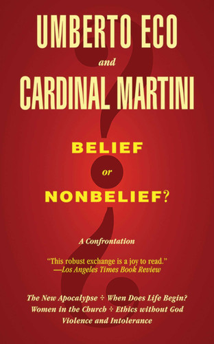 Belief or Nonbelief?: A Confrontation book cover by Umberto Eco, Carlo Maria Martini