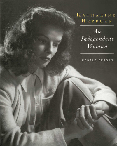 Katharine Hepburn: An Independent Woman book cover by Ronald Bergan