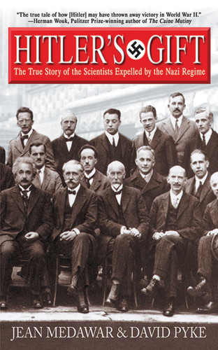 Hitler's Gift: The True Story of the Scientists Expelled by the Nazi Regime book cover by Jean Medawar, David Pyke