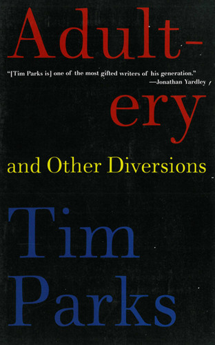 Adultery and Other Diversions book cover by Tim Parks