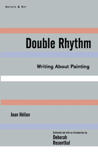 Double Rhythm: Writings About Painting (Artists & Art) book cover by Jean Hélion
