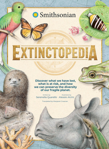 Extinctopedia: Discover what we have lost, what is at risk, and how we can preserve the diversity of our fragile planet book cover by Serenella Quarello