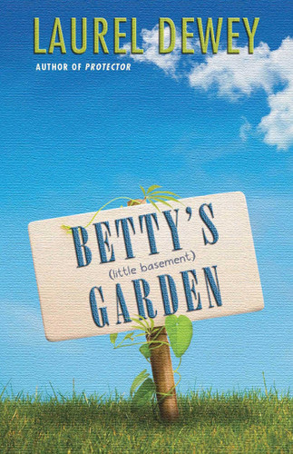 Betty's (Little Basement) Garden book cover by Laurel Dewey