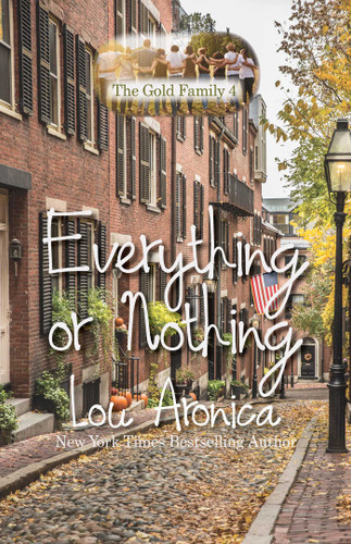 Everything or Nothing (The Gold Family) book cover by Lou Aronica