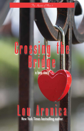 Crossing the Bridge (The Hearts of Men) book cover by Lou Aronica
