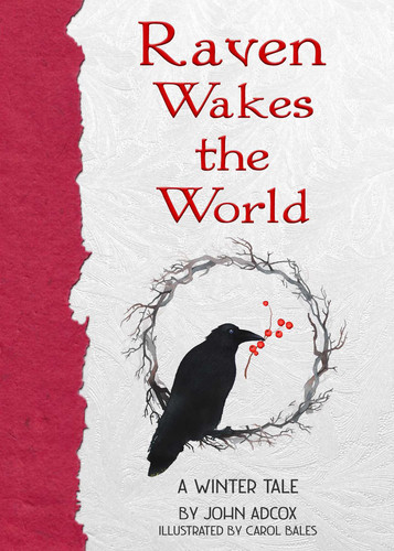 Raven Wakes the World: A Winter Tale book cover by John Adcox